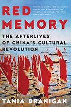 The Best China Books of 2023 - Red Memory: The Afterlives of China's Cultural Revolution by Tania Branigan