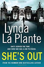 She's Out by Lynda La Plante She's Out by Lynda La Plante