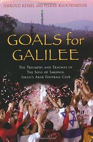 The best books on Football - Goals from Galilee by Jerrold Kessel and Pierre Klochdendler The best books on Football - Goals from Galilee by Jerrold Kessel and Pierre Klochdendler