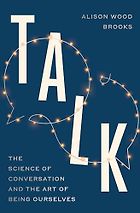 Notable Psychology & Self-Help Books of 2025 - Talk: The Science of Conversation and the Art of Being Ourselves by Alison Wood Brooks