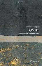Ovid: A Very Short Introduction by Llewelyn Morgan Ovid: A Very Short Introduction by Llewelyn Morgan