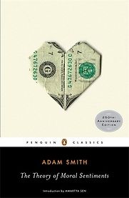 The Theory of Moral Sentiments by Adam Smith The Theory of Moral Sentiments by Adam Smith