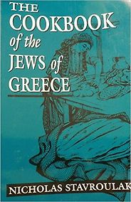 The best books on Greek Cooking - The Cookbook of the Jews of Greece by Nicholas Stavroulakis The best books on Greek Cooking - The Cookbook of the Jews of Greece by Nicholas Stavroulakis