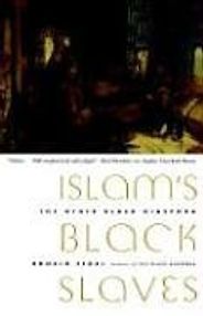 The best books on Race and Slavery - Islam’s Black Slaves by Ronald Segal The best books on Race and Slavery - Islam’s Black Slaves by Ronald Segal