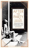The Best of Historical Fiction: The 2019 Walter Scott Prize Shortlist - After the Party by Cressida Connolly The Best of Historical Fiction: The 2019 Walter Scott Prize Shortlist - After the Party by Cressida Connolly