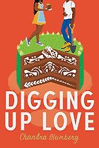 The Best Romance Books of 2022 - Digging Up Love by Chandra Blumberg