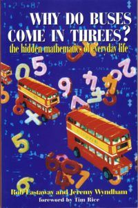 Favourite Maths Books - Why do Buses Come in Threes? by Jeremy Wyndham & Rob Eastaway