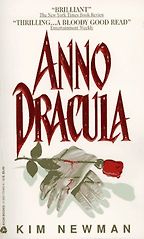 Anno Dracula by Kim Newman Anno Dracula by Kim Newman