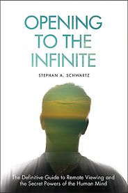 The best books on Premonitions - Opening to the Infinite by Stephan A Schwartz