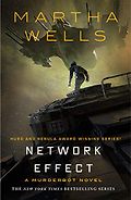 The Best Sci Fi Novels of the Past Decade - Network Effect (The Murderbot Diaries Book 5) by Martha Wells