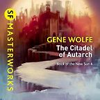 The Book of the New Sun Series - The Citadel of the Autarch by Gene Wolfe The Book of the New Sun Series - The Citadel of the Autarch by Gene Wolfe