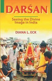 The best books on Hinduism - Darśan: Seeing the Divine Image in India by Diana Eck The best books on Hinduism - Darśan: Seeing the Divine Image in India by Diana Eck