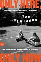 Only Here, Only Now by Tom Newlands Only Here, Only Now by Tom Newlands