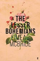 The Best Experimental Fiction - The Lesser Bohemians by Eimear McBride