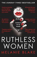 Ruthless Women by Melanie Blake Ruthless Women by Melanie Blake