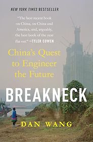 The Best Economics Books of 2025 - Breakneck: China's Quest to Engineer the Future by Dan Wang The Best Economics Books of 2025 - Breakneck: China's Quest to Engineer the Future by Dan Wang