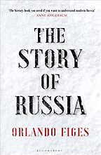 The Story of Russia by Orlando Figes The Story of Russia by Orlando Figes