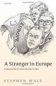 The best books on Constitutional Reform - A Stranger In Europe by Stephen Wall The best books on Constitutional Reform - A Stranger In Europe by Stephen Wall