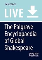 The best books on Shakespeare’s Reception - The Palgrave Encyclopedia of Global Shakespeare by Alexa Alice Joubin (editor)