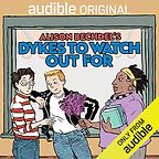 The Best Audiobooks of 2023 - Dykes to Watch Out For by Alison Bechdel