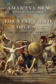 Identity and Violence by Amartya Sen Identity and Violence by Amartya Sen