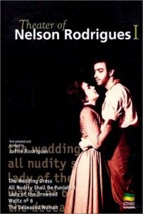 The best books on Brazil - The Theater of Nelson Rodrigues by Nelson Rodrigues