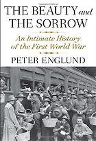 Unusual Histories - The Beauty and the Sorrow by Peter Englund
