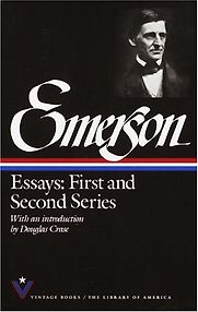Essays: First and Second Series by Ralph Waldo Emerson Essays: First and Second Series by Ralph Waldo Emerson