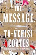 The Best Nonfiction Audiobooks of 2024 - The Message by Ta-Nehisi Coates