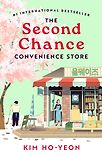 The Second Chance Convenience Store by Kim Ho-Yeon & translated by Janet Hong