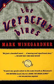 The Best Baseball Novels - The Veracruz Blues by Mark Winegardner
