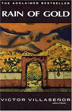 The best books on How Progressives Can Make a Difference - Rain of Gold by Víctor Villaseñor The best books on How Progressives Can Make a Difference - Rain of Gold by Víctor Villaseñor