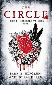The Best Fantasy Book Series - The Circle (Engelsfors trilogy Book 1) by Mats Strandberg & Sara Elfgren The Best Fantasy Book Series - The Circle (Engelsfors trilogy Book 1) by Mats Strandberg & Sara Elfgren