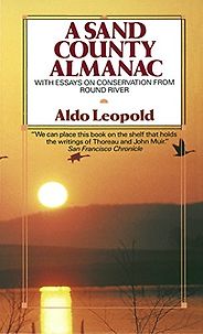 The best books on Wilding - A Sand County Almanac by Aldo Leopold The best books on Wilding - A Sand County Almanac by Aldo Leopold