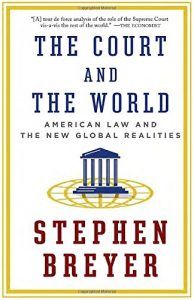 Stephen Breyer on his Intellectual Influences - The Court and the World: American Law and the New Global Realities by Stephen Breyer