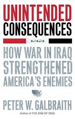 The best books on The Kurds - Unintended Consequences: How War in Iraq Strengthened America's Enemies by Peter W. Galbraith