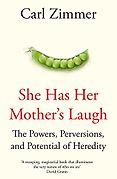 The Best Nonfiction Books of 2018 - She Has Her Mother's Laugh: The Powers, Perversions, and Potential of Heredity by Carl Zimmer The Best Nonfiction Books of 2018 - She Has Her Mother's Laugh: The Powers, Perversions, and Potential of Heredity by Carl Zimmer