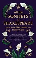The best books on Shakespeare’s Sonnets - All the Sonnets of Shakespeare by Paul Edmonson, Stanley Wells & William Shakespeare