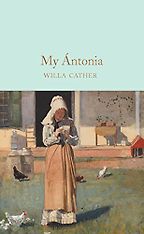 The Best 20th-Century American Novels - My Ántonia by Willa Cather The Best 20th-Century American Novels - My Ántonia by Willa Cather