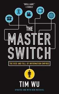 The best books on Free Speech - The Master Switch by Tim Wu
