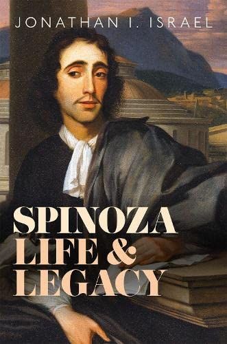 Spinoza: Life and Legacy by Jonathan Israel