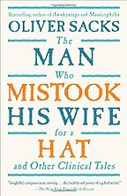 The best books on Child Psychology and Mental Health - The Man Who Mistook His Wife for a Hat by Oliver Sacks The best books on Child Psychology and Mental Health - The Man Who Mistook His Wife for a Hat by Oliver Sacks