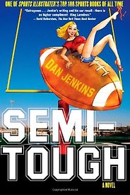 The best books on American Football (and its Dark Side) - Semi-Tough by Dan Jenkins