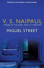 Miguel Street by V.S. Naipaul Miguel Street by V.S. Naipaul