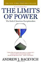The best books on The World Since 1978 - The Limits of Power by Andrew Bacevich The best books on The World Since 1978 - The Limits of Power by Andrew Bacevich