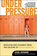Under Pressure by Carl Honoré Under Pressure by Carl Honoré