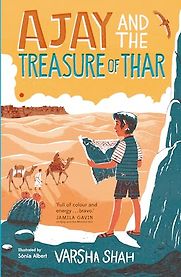 Ajay and the Treasure of Thar Varsha Shah, Sònia Albert (illustrator) Ajay and the Treasure of Thar Varsha Shah, Sònia Albert (illustrator)