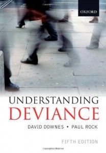The best books on Crime and Punishment - Understanding Deviance by David Downes & David Downes and Paul Rock