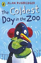 The Coldest Day at the Zoo by Alan Rusbridger The Coldest Day at the Zoo by Alan Rusbridger