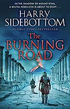 The Burning Road by Harry Sidebottom The Burning Road by Harry Sidebottom